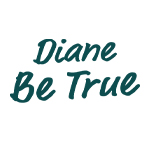 Diane Be True